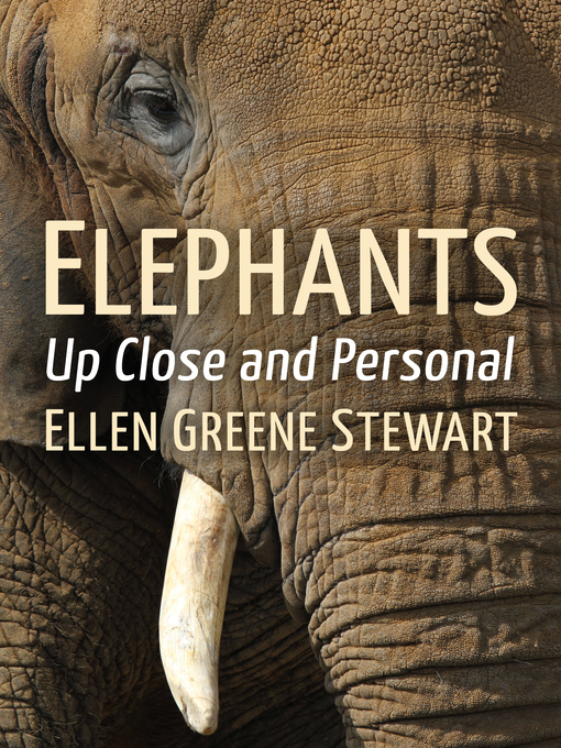 Title details for Elephants by Ellen Greene Stewart - Available